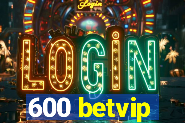 600 betvip